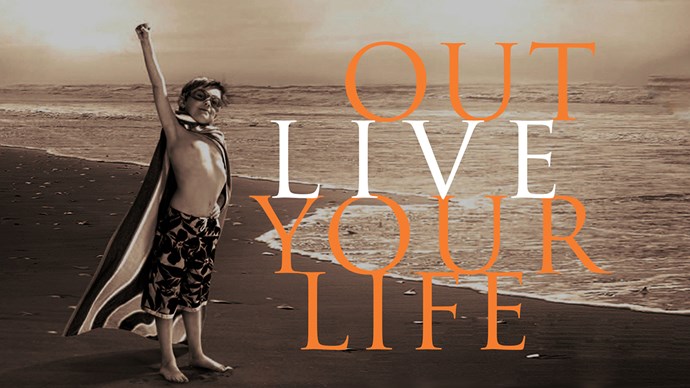 Out Live Your Life